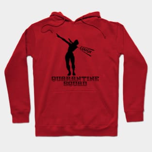 Quarantine Squad Dab Hoodie